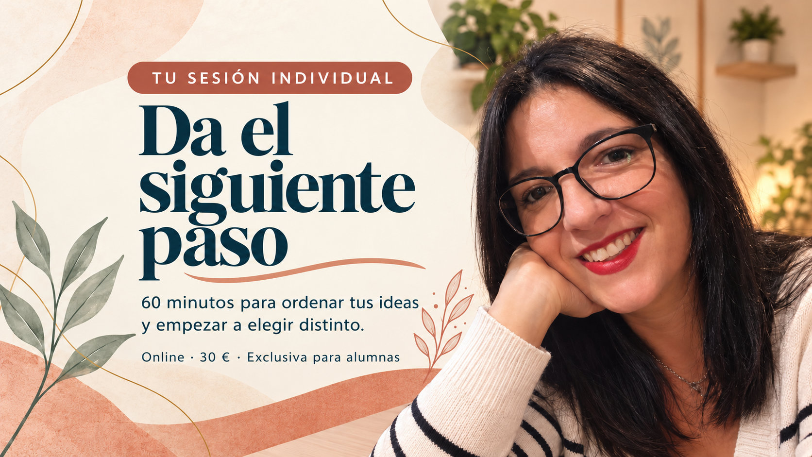 Da el siguiente paso. Tu sesión individual: 60 minutos para ordenar tus ideas y empezar a elegir distinto. Retrato de Laura.
